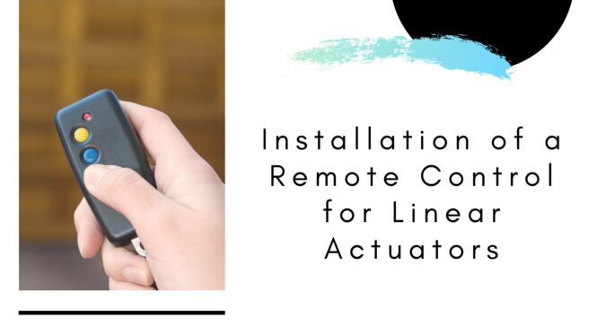 Does Your Linear Actuator Miss a Remote Control? Here Is How to Choose and Install It