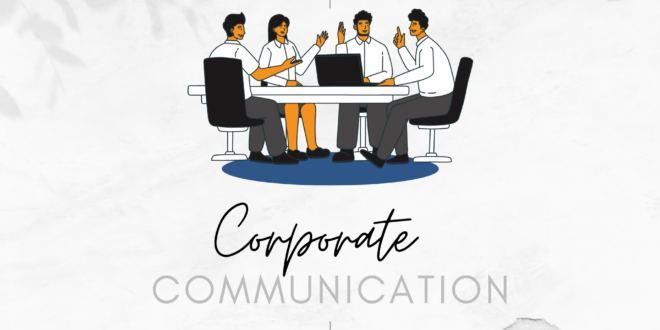 Understanding the Importance of Corporate Communication